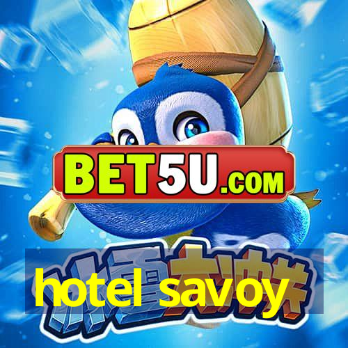 hotel savoy